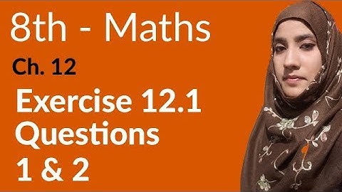 8th Class Math, Ch 12 - Information Handling Exercise 12.1 Q no 1 & 2 - 8th Class Maths