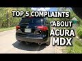 TOP 5 COMPLAINTS about Acura MDX