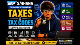 SAP S/4HANA FI: Taxes & Tax Codes Explained