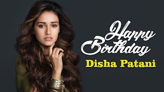 Happy Birthday To The Beautiful Lady Disha Patani | Disha Special.
