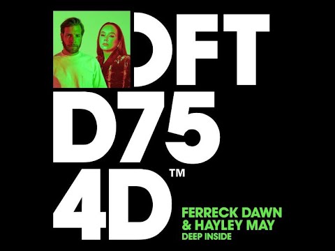 Ferreck Dawn & Hayley May   Deep Inside Extended Mix