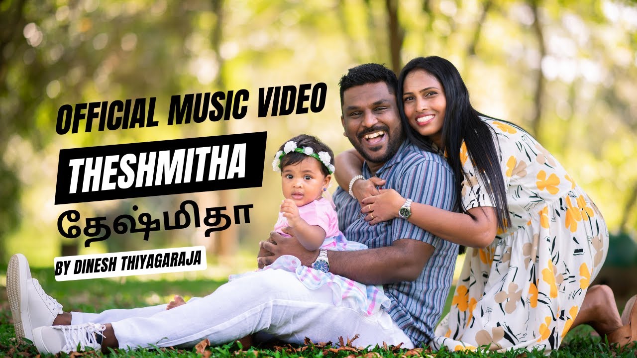    Theshmitha  Dinesh Thiyagaraja Official Music Video