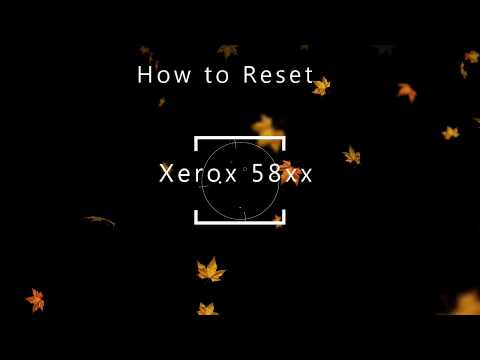 How to Reset Xerox 5855 to Factory Setting