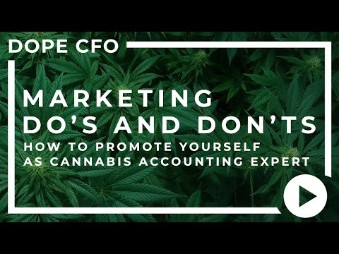 Do's and Don'ts of Promoting Yourself as a Cannabis Accounting Expert