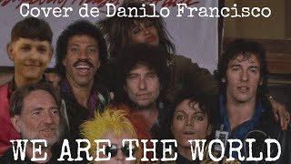 Danilo Francisco - We Are The World | USA For Africa | Cover/Imitação