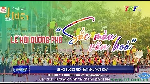 Lễ hội đường phố “Sắc màu văn hoá”