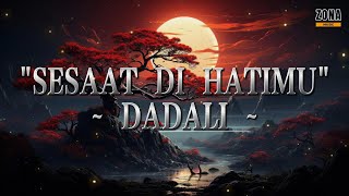 DADALI - SESAAT DI HATIMU #songlyrics #lyrics #lagupopuler