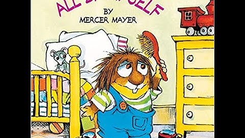 All by Myself - Mercer Mayer