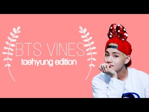 BTS VINES | TAEHYUNG EDITION