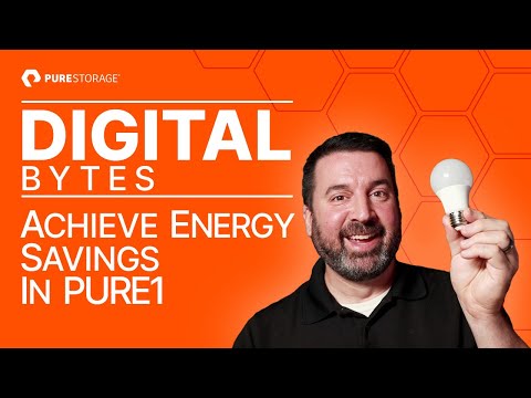 Digital Bytes: Achieve Energy Savings with Pure1