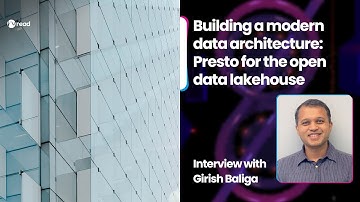 Presto for the open data lakehouse - Interview with Girish Baliga,  Chair at Presto Foundation
