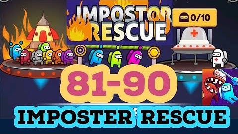 IMPOSTER RESCUE level 81 82 83 84 85 86 87 88 89 90 gameplay