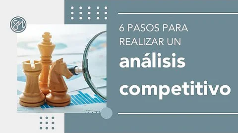 ¿Cuáles son los 5 pasos de un análisis competitivo?