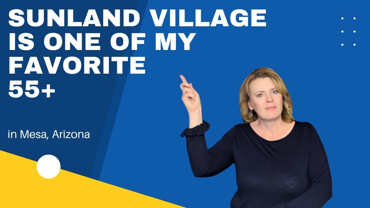 Why Sunland Village is one my favorite 55+