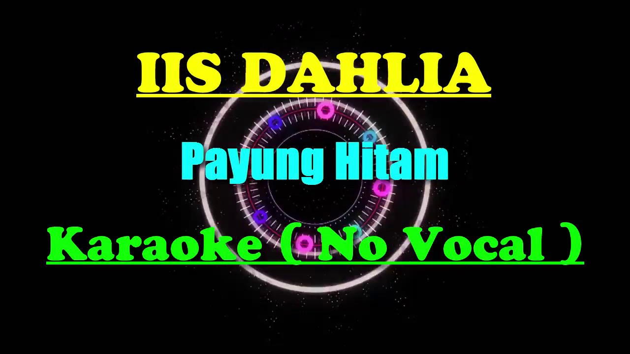 Payung Hitam Karaoke Dangdut Tanpa Vocal Youtube