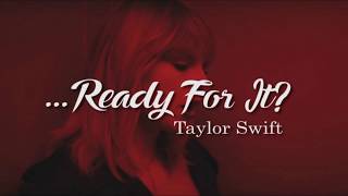 Taylor Swift - Ready For It? (Lyrics)