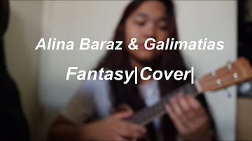 Alina Baraz & Galimatias - Fantasy |Ukulele Cover|