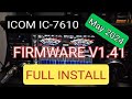 ICOM- IC7610 - New Firmware v1.41 FULL INSTALL - May 2024