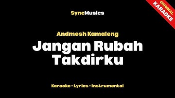 Andmesh Kamaleng - Jangan Rubah Takdirku | Karaoke - Lirik - Instrumental