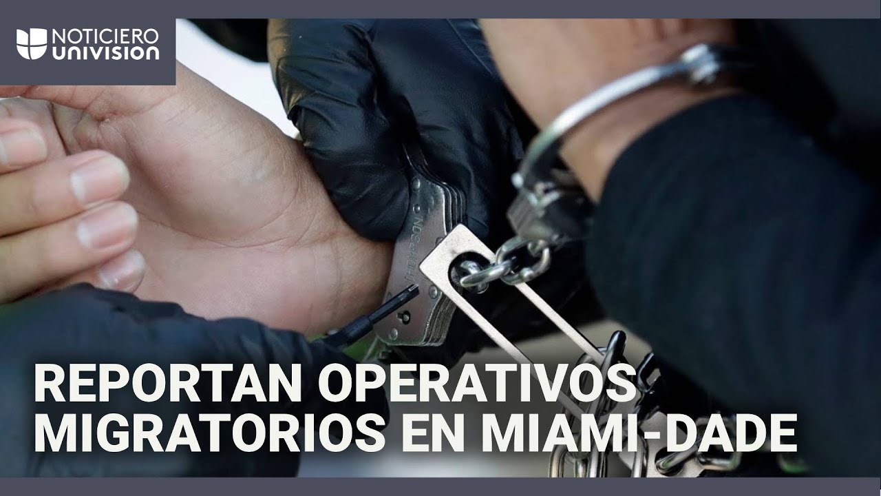 Reportan operativos migratorios en el sur de Florida: hay varios detenidos, según un abogado