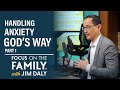 Handling anxiety gods way part 1  curtis chang