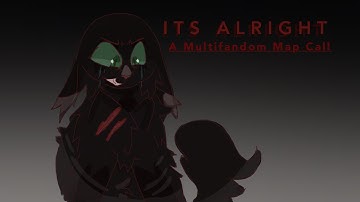 (ON HOLD) It’s Alright // A Multifandom Map Call