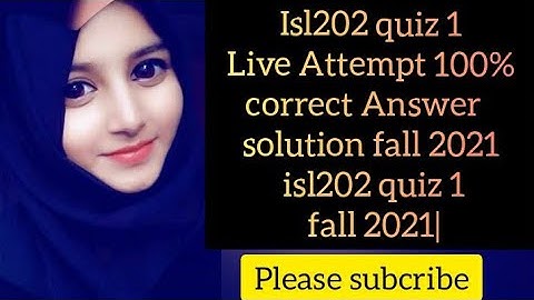 Isl202 quiz 1 Live Attempt 100% correct Answer  solution fall 2021| isl202 quiz 1 fall 2021|