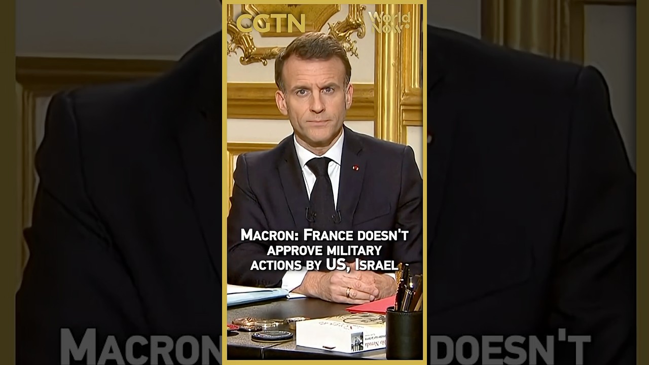 Macron: France doesn't approve military actions by US, Israel #worldnow