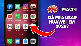 Dá Pra Usar Huawei Em 2026?