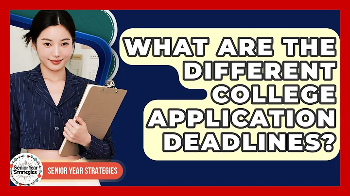 What Are The Different College Application Deadlines? - Senior Year Strategies