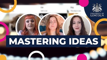 Mastering Your IDEAS | University of Lincoln