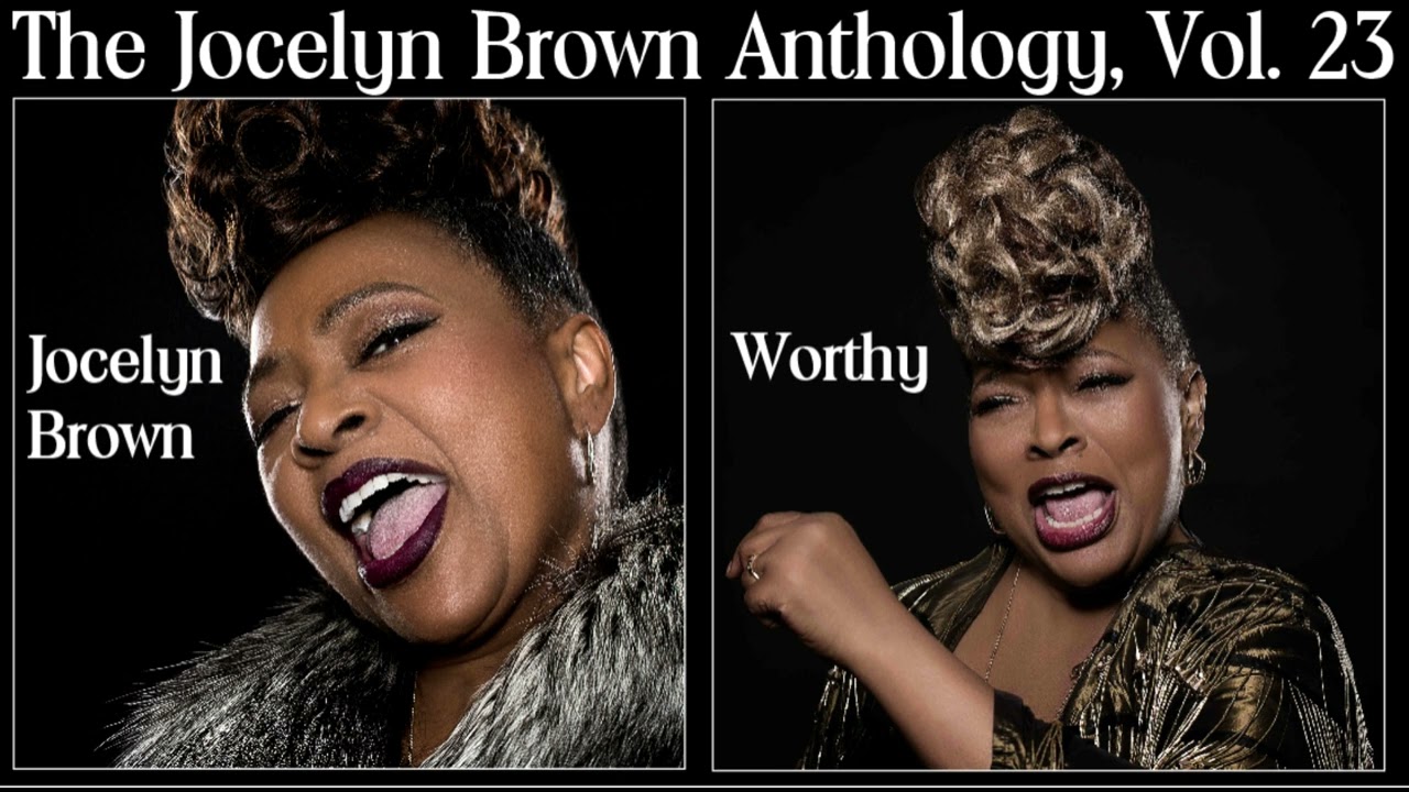 The Jocelyn Brown Anthology, Vol. 23: Worthy [Compilation] (2010