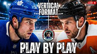 Vertical - Toronto Maple Leafs vs Philadelphia Flyers NHL Play by Play &amp; Reactions!