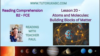 Reading Comprehension for Kids - B2 - Lesson 20 - Atoms and Molecules: Building Blocks of Matter