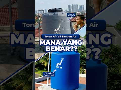Toren air VS Tandon air, mana yang benar? #tangkiairexcel #torenair #tandonair #EdukasiRumah