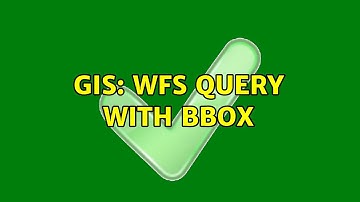 GIS: WFS Query with BBOX