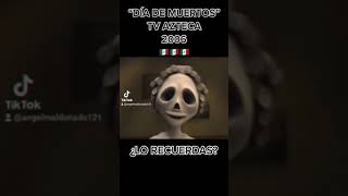 Tv Azteca Dia De Muertos 2006