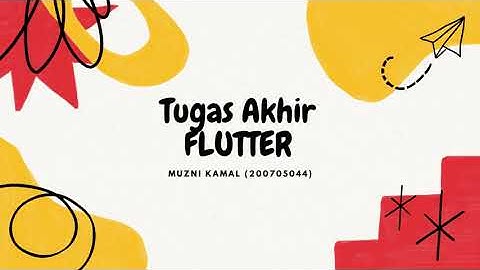 Tugas Akhir FLUTTER | Muzni Kamal