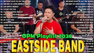 Eastside Band PH Nonstop Medley 2026 | OPM Cover Hits Playlist | Best Eastside Band Songs Nonstop ❤️