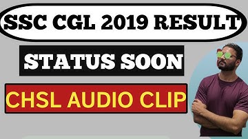 SSC CGL 2019 RESULT STATUS UPDATE || SSC CHSL 2018 RESULT