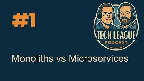 Episode 1 - Monoliths vs Microservices