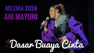 Dasar Buaya Cinta Ani Mayuni Milenia 2024 Live Zepp KL