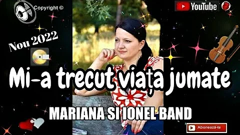 Mi-a trecut viaa jumate  Mariana si Ionel band