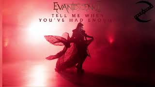 Evanescence - Tell Me When You've Had Enough (Tradução/ Legendado)