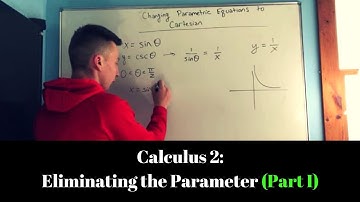 Calculus 2: Eliminating the Parameter (Part I)