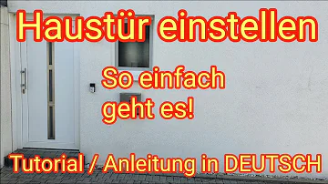 Wie justiert man eine Haustür?