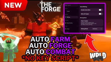 ⚔️ The Forge Script *NO KEY* | Auto Farm, Auto Forge, Invisible, God Mode, Auto Sell, Auto Buy!