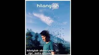 Ahmad pule - hilanglah