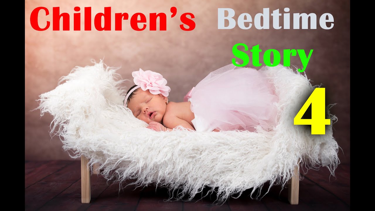 Children's Bedtime Story 4 YouTube