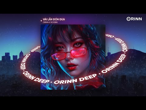 VÀI LẦN ĐÓN ĐƯA (ORINN X GUANG) - SOOBIN | NHẠC TRẺ REMIX HOUSE LAK 2023